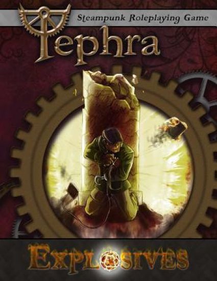 Explosives: Tephra: the Steampunk RPG