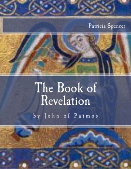 The Book of Revelation: by John of Patmos