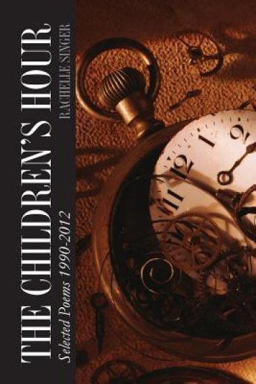 The Children's Hour: Selected Poems 1990-2012