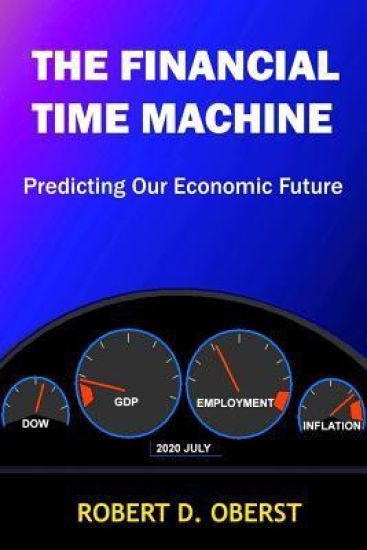 The Financial Time Machine: Predicting Our Economic Future