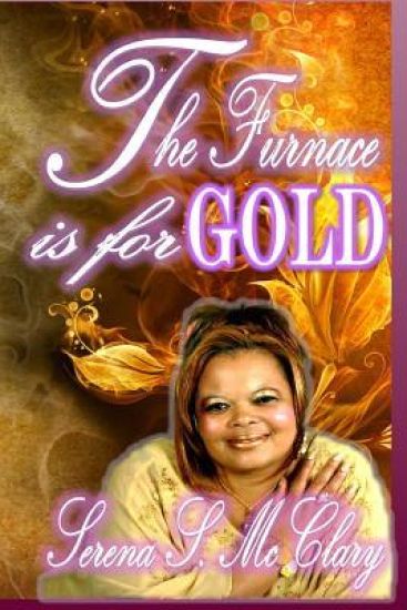 The Furnace is for Gold