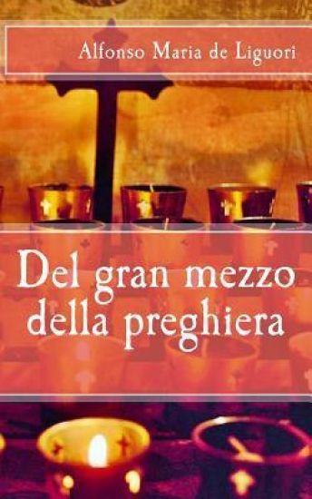 Del gran mezzo della preghiera