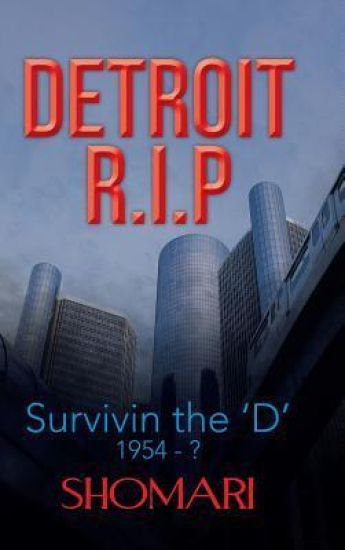 DETRIOT R.I.P Survivin the 'D' 1954 - ?
