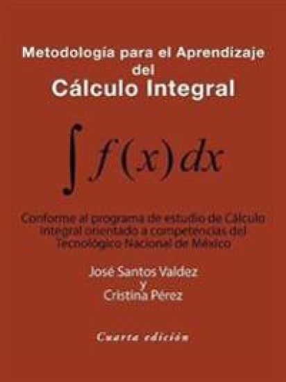 Metodología Para El Aprendizaje Del Cálculo Integral