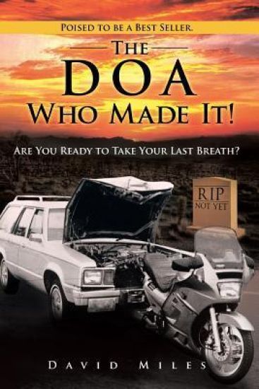 The DOA Who Made It!