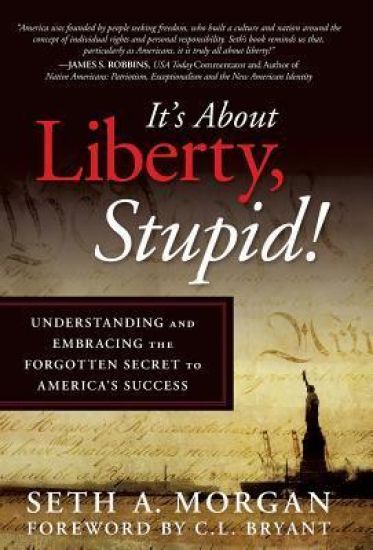 It's about Liberty, Stupid!