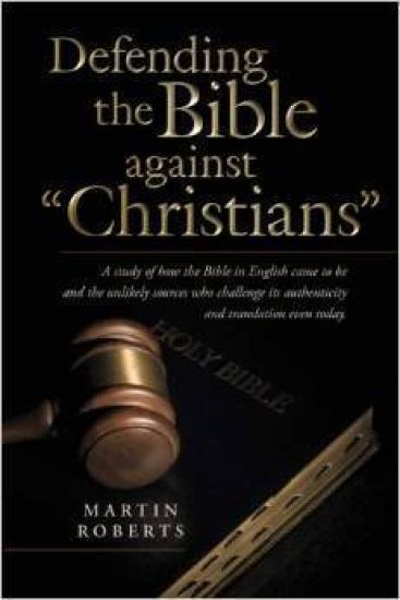 Defending the Bible Against Christians