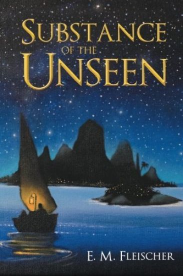 Substance of the Unseen