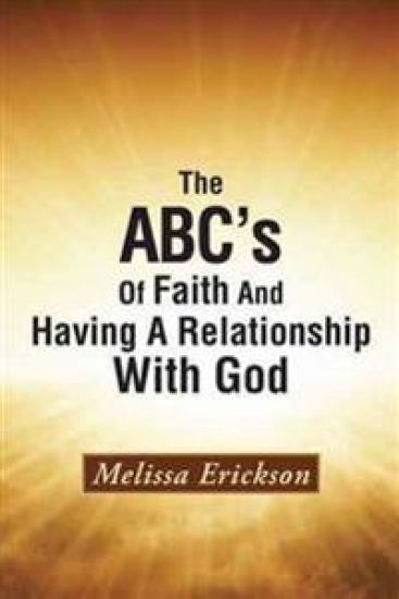The ABC's Of Faith And Having A Relationship With God
