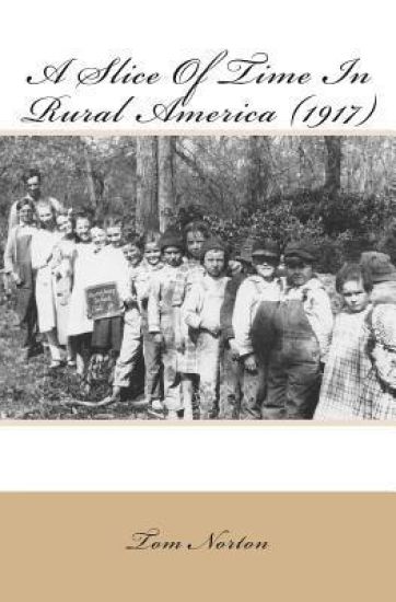 A Slice Of Time In Rural America (1917)