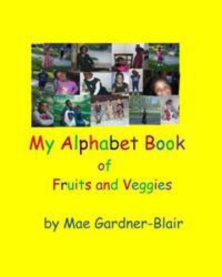 My Alphabet Book of Fruits and Veggies