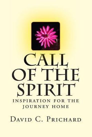 Call of the Spirit: Inspiration for the journey home