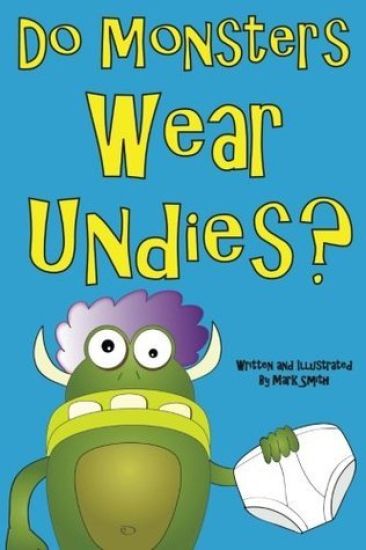 Do Monsters Wear Undies?