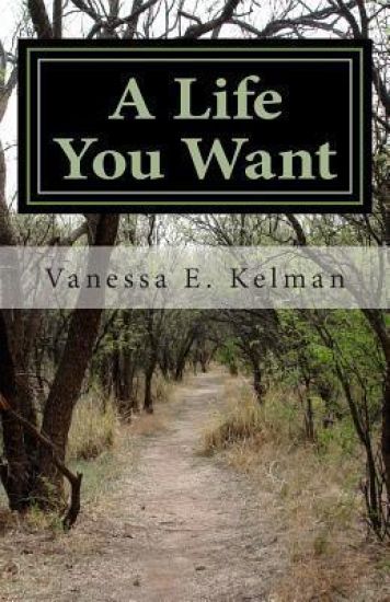 A Life You Want: Take Charge of Your Life!