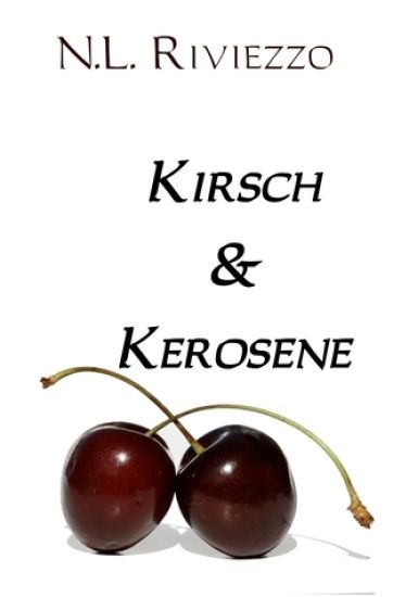 Kirsch & Kerosene