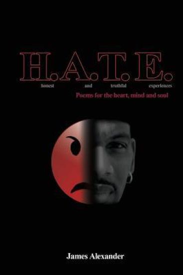 H.At.E. Honest and Truthful Experiences: Poems for the Heart, Mind and Soul