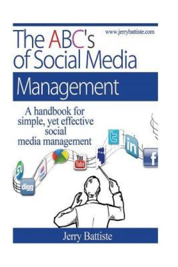 The ABC's of Social Media Management: A handbook for simple, yet effective, social media management.