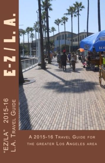 E-Z L.A.: A Los Angeles Carless Travel Guide