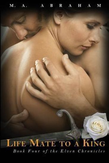 Life Mate to a King: Elven Chronicles Book 4