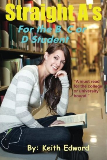 Straight A's for the B, C or D Student