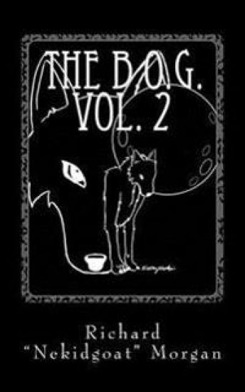The B.O.G. Vol. 2: The Musings of a Mad WOLF