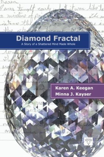 Diamond Fractal: A Story of a Shattered Mind Made Whole