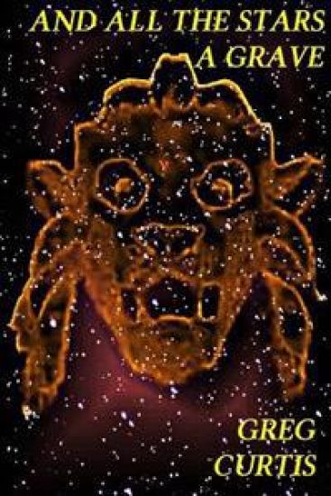 And All The Stars A Grave