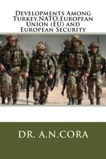 Developments Among Turkey, NATO, European Union (EU) and European Security