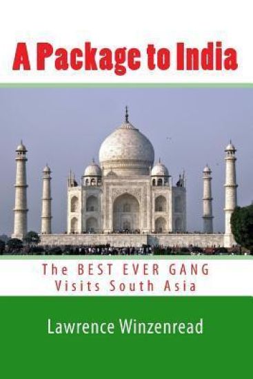 A Package to India: The BEST EVER GANG Visits South Asia