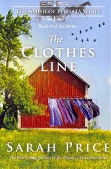 The Clothes Line: The Amish of Ephrata: An Amish Novella on Morality