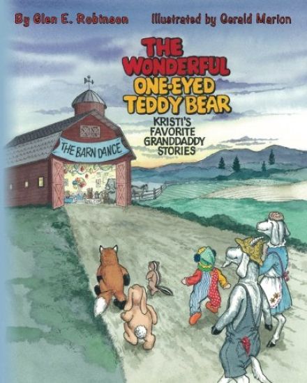 The Wonderful One-Eyed Teddy Bear: Kristi's Favorite Granddaddy Stories: The Barn Dance