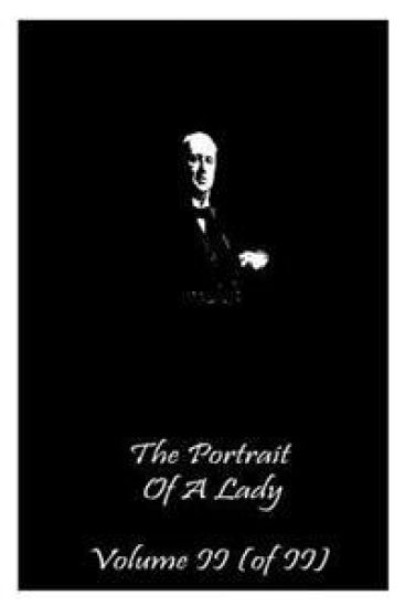 The Portrait of a Lady Volume II (of II)