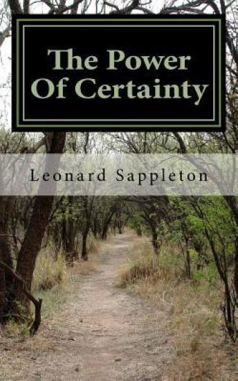 The Power Of Certainty: A simple guide to living the life of your dreams