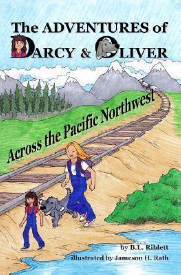 The Adventures of Darcy & Oliver: Across the Pacific Northwest