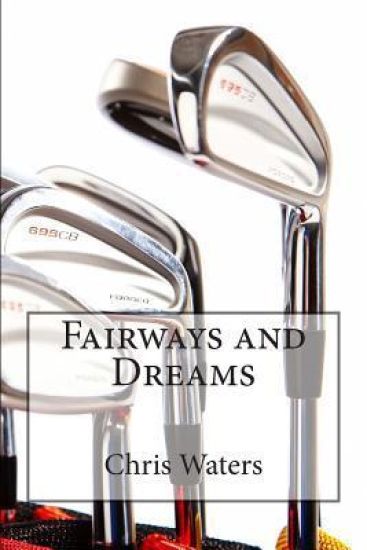 Fairways and Dreams