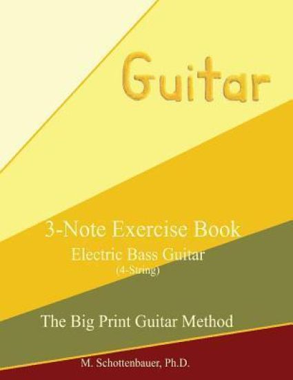 3-Note Exercise Book: Electric Bass Guitar