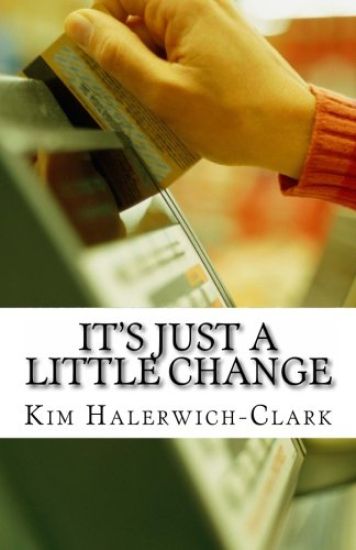 It's Just a Little Change: Eliminate Debt and Transform Your Financial Destiny