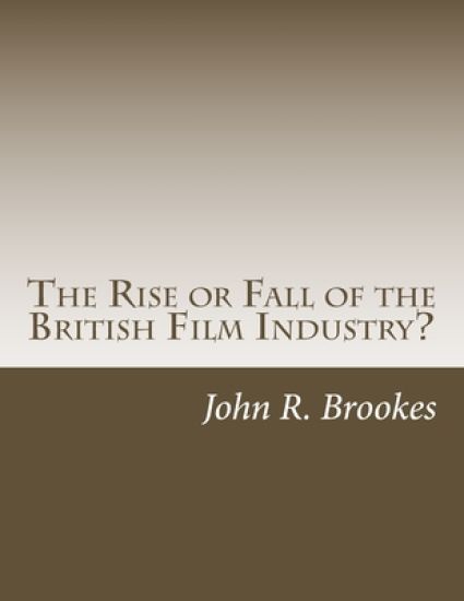 The Rise or Fall of the British Film Industry?