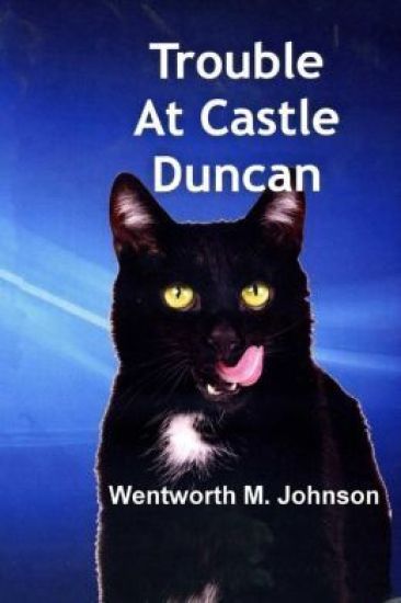 Trouble at Castle Duncan: The adventures of two special animals