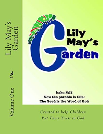 Lily May's Garden: Volume One