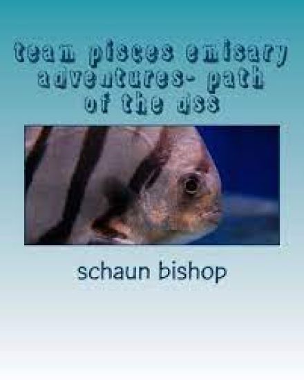 team pisces emisary adventures- path of the dss