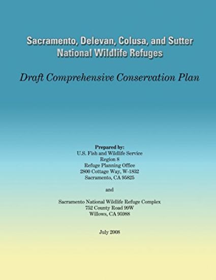 Sacramento, Delevan, Colusa, and Sutter National Wildlife Refuges: Draft Comprehensive Conservation Plan