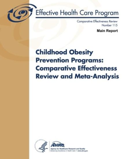 Childhood Obesity Prevention Programs: Comparative Effectiveness Review and Meta-Analysis (Main Report): Comparative Effectiveness Review Number 115