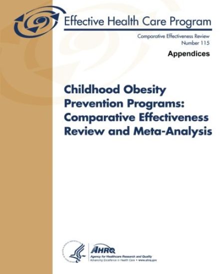 Childhood Obesity Prevention Programs: Comparative Effectiveness Review and Meta-Analysis (Appendices): Comparative Effectiveness Review Number 115