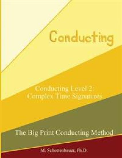 Conducting Level 2: Complex Time Signatures