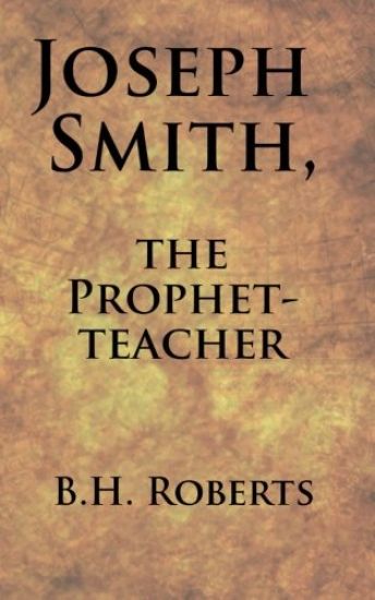 Joseph Smith, the Prophet-Teacher