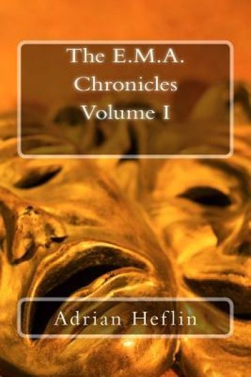 E.M.A. Chronicles: Volume I