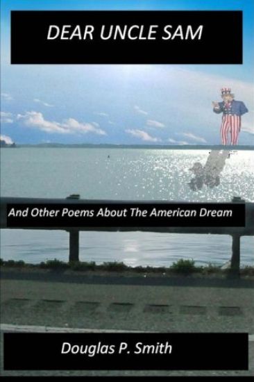 Dear Uncle Sam: And Other Poems About The American Dream