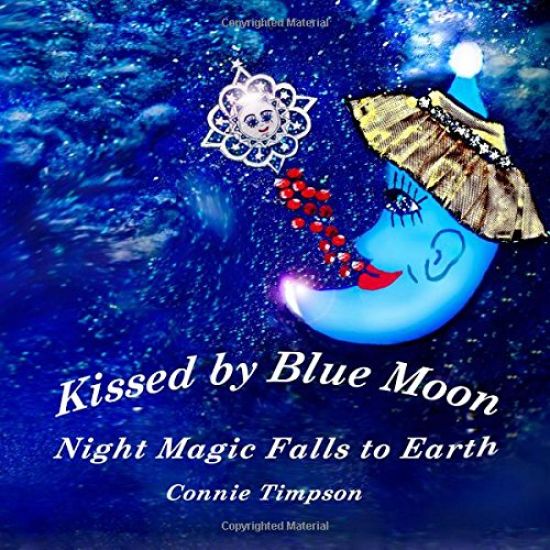Kissed by Blue Moon: Night Magic Falls to Earth