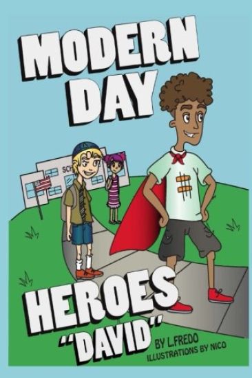 Modern Day Heroes: "David"